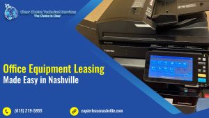 Read more about the article Office Equipment Leasing Made Easy in Nashville