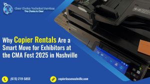 Read more about the article Why Copier Rentals Are a Smart Move for Exhibitors at the CMA Fest 2025 in Nashville
